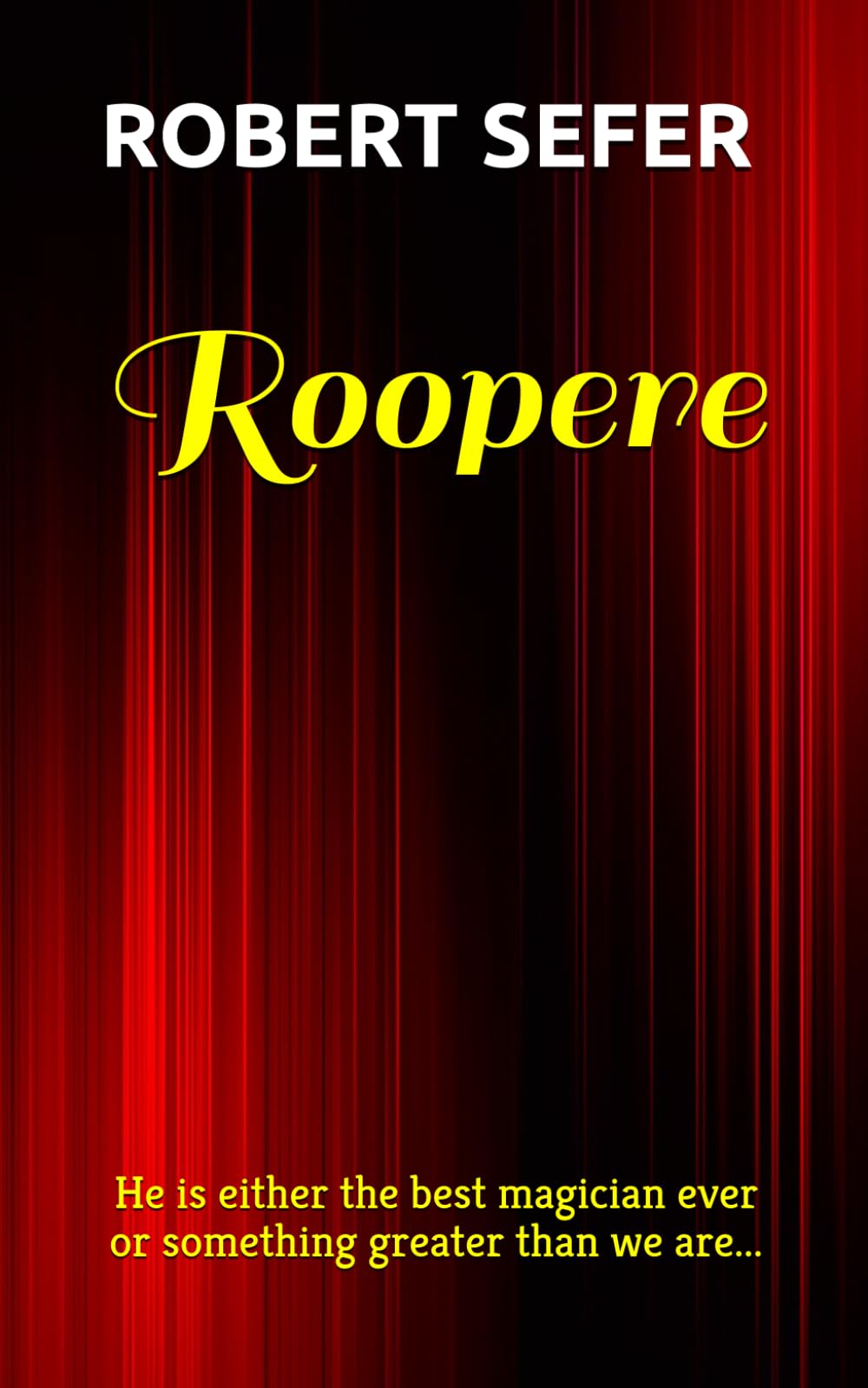 Roopere: He is either the best magician ever or something greater than we are...