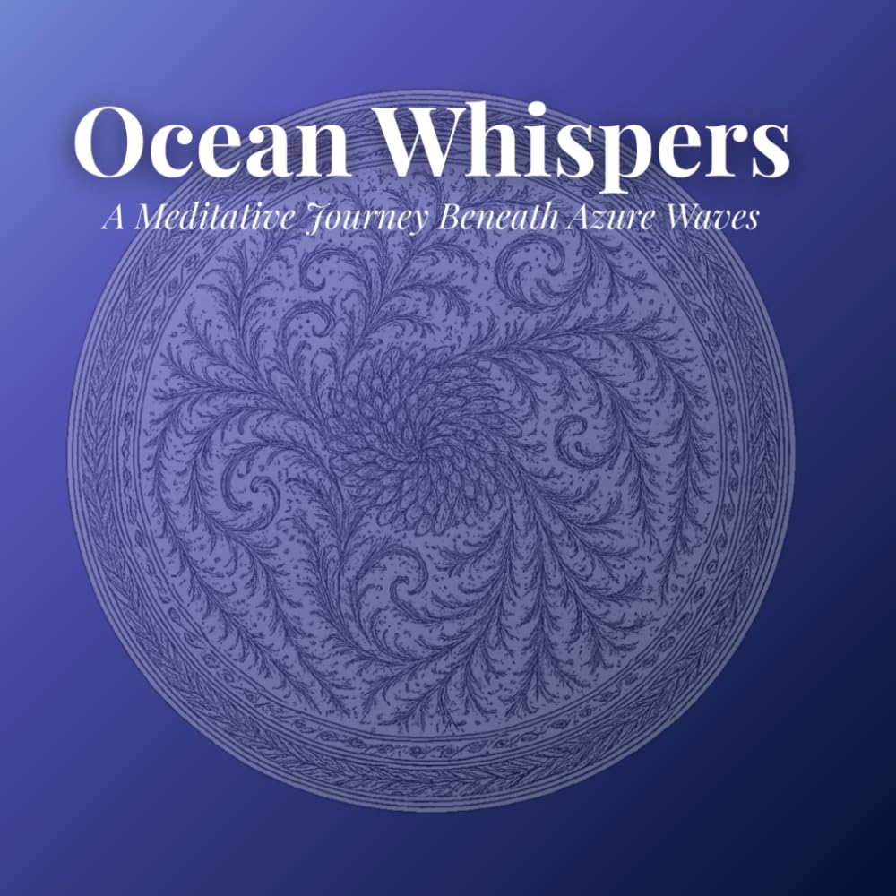 Ocean Whispers: A Meditative Journey Beneath Azure Waves