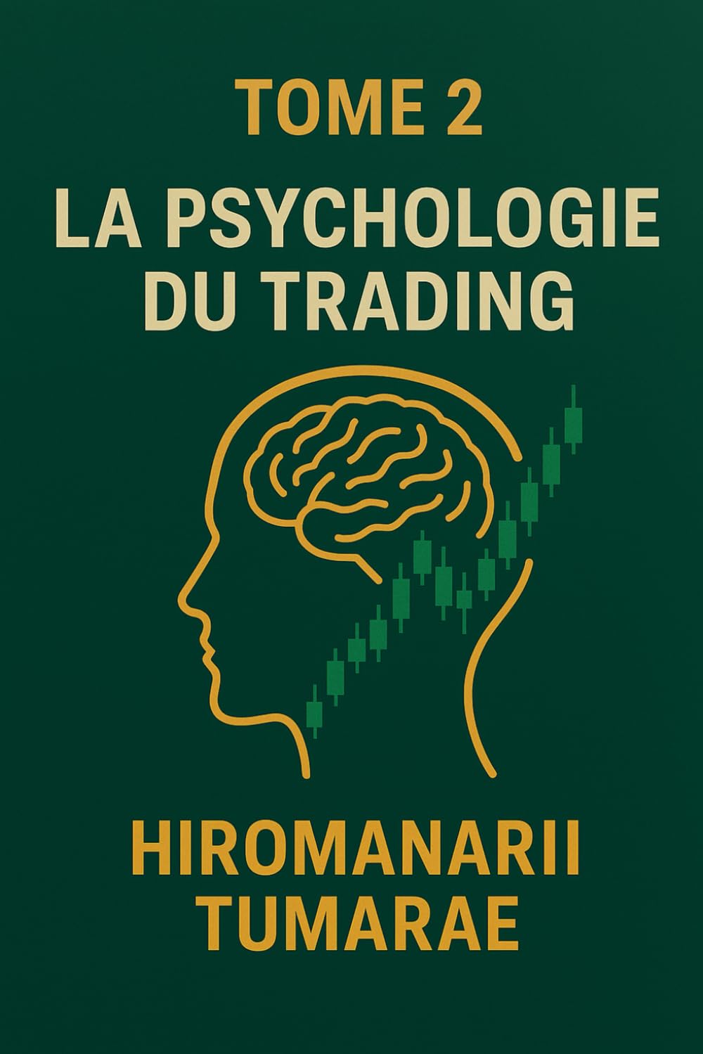 Tome 2 La psychologie du trading (French Edition)