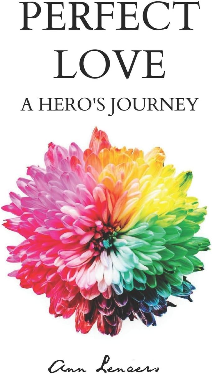 Perfect Love: A Hero's Journey