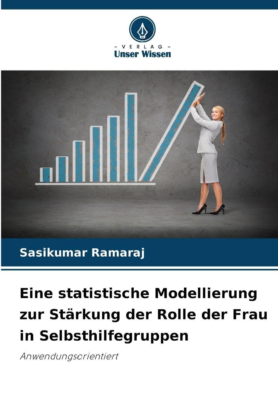Eine statistische Modellierung zur Stärkung der Rolle der Frau in Selbsthilfegruppen: Anwendungsorientiert