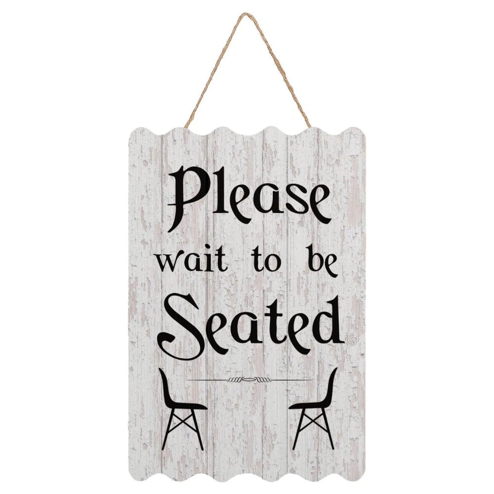 Farmhouse Wood Plank Hanging Sign Please Wait To Be Seated Wood Plaque Sign Quote Rustic Home Decor Signs for Dinning Room Cottage 8x12 Inch