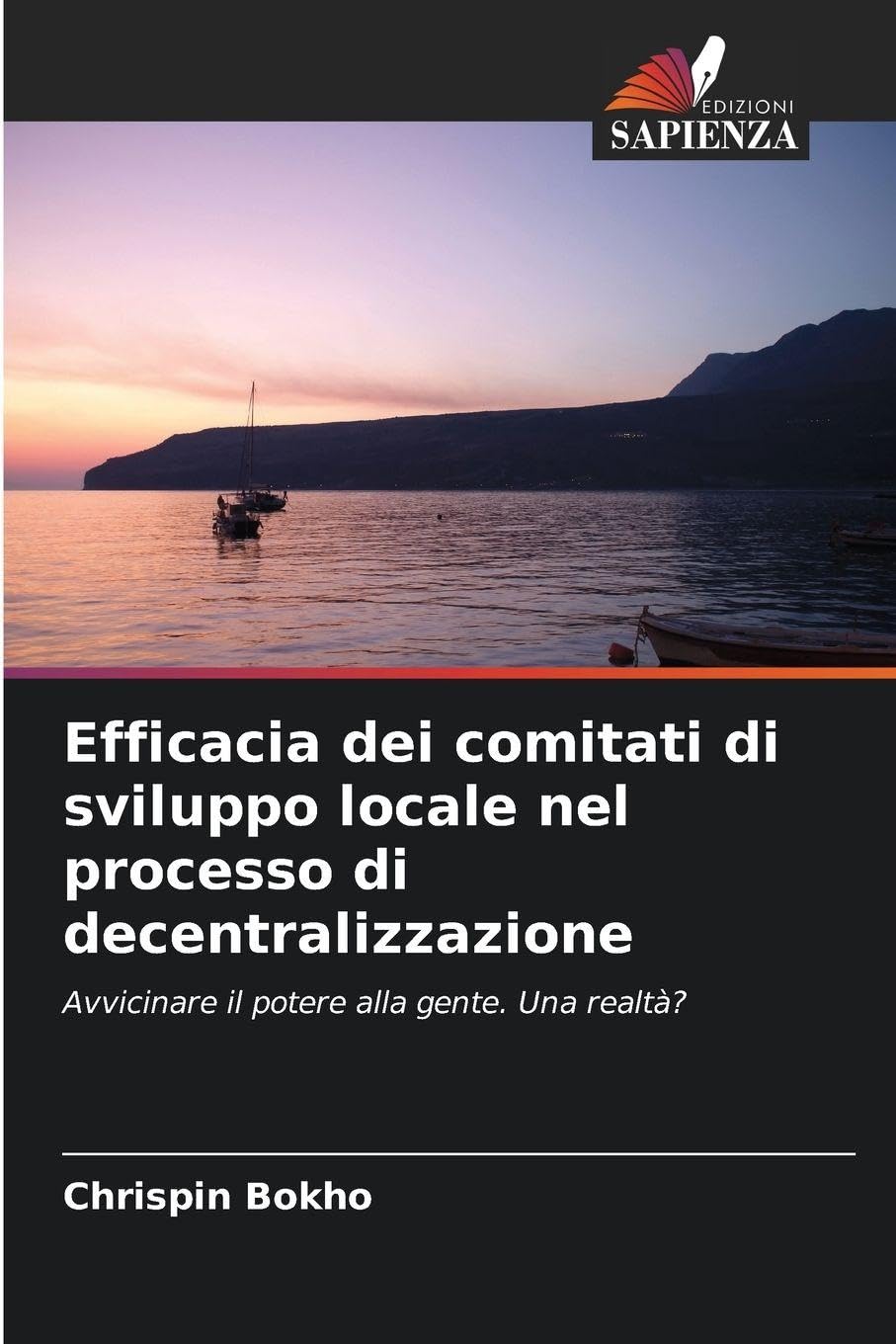 Efficacia dei comitati di sviluppo locale nel processo di decentralizzazione: Avvicinare il potere alla gente. Una realtà?
