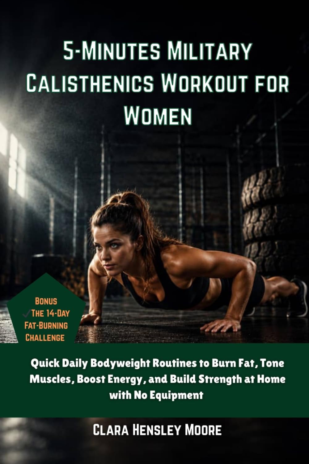 5-Minutes Military Calisthenics Workout for Women: Quick Daily Bodyweight Routines to Burn Fat, Tone Muscles, Boost Energy, and Build Strength at Home with No Equipment