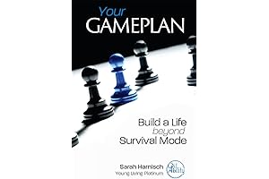 Your Gameplan: Build a Life beyond Survival Mode, 2nd Edition