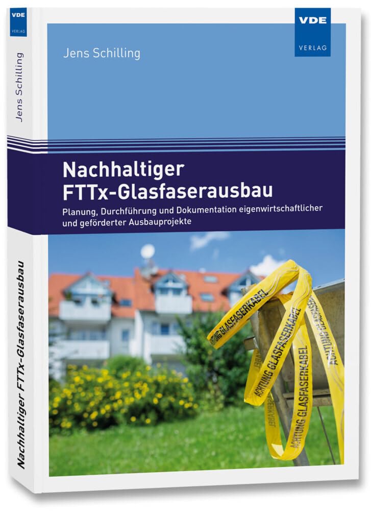 Nachhaltiger FTTx-Glasfaserausbau: Planung, Durchführung und Dokumentation eigenwirtschaftlicher und geförderter Ausbauprojekte