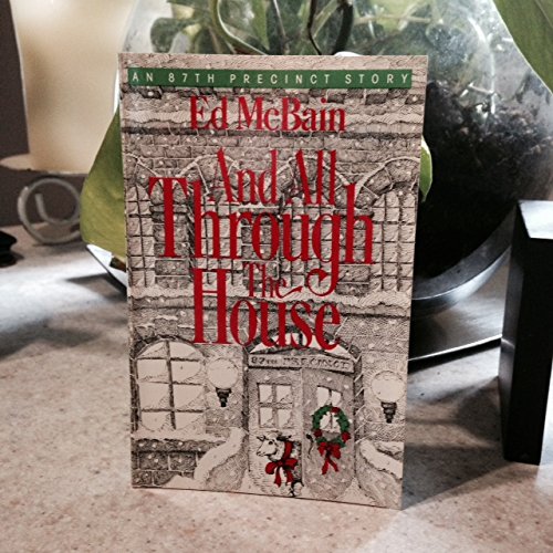 AND ALL THROUGH THE HOUSE. An 87th (Eighty-Seve... B004306FUM Book Cover