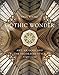 Gothic Wonder: Art, Artifice, and the Decorated Style, 1290–1350 (Paul Mellon Centre for Studies in British Art)