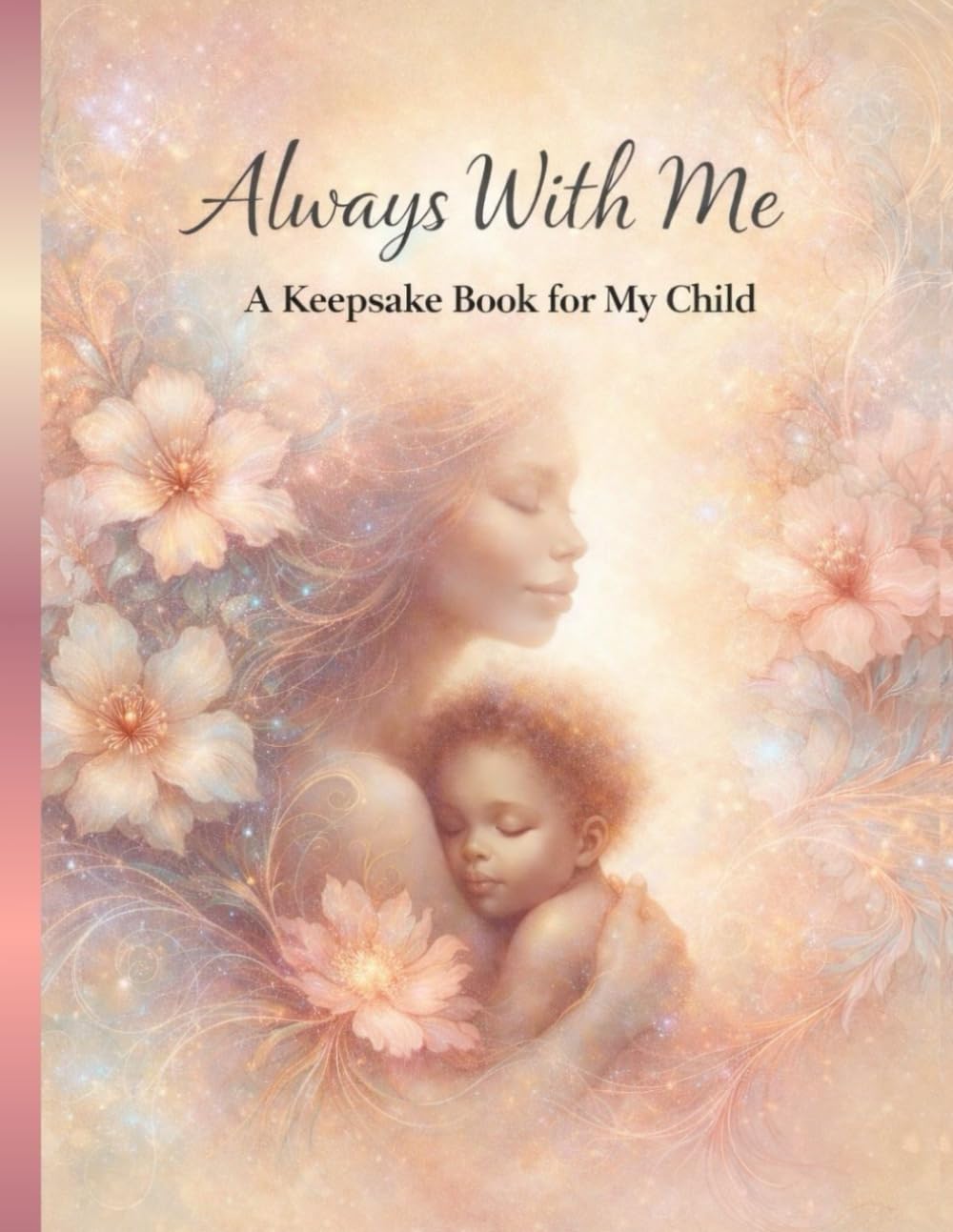Always With Me: A Keepsake Book for My Child