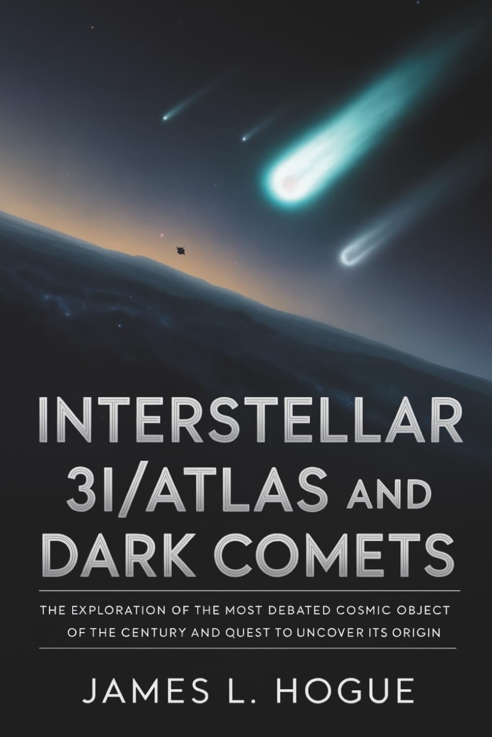 Interstellar 3I/ATLAS and Dark Comets: The Exploration of the Most Debated Cosmic Object of the Century and Quest to Uncover Its Origin