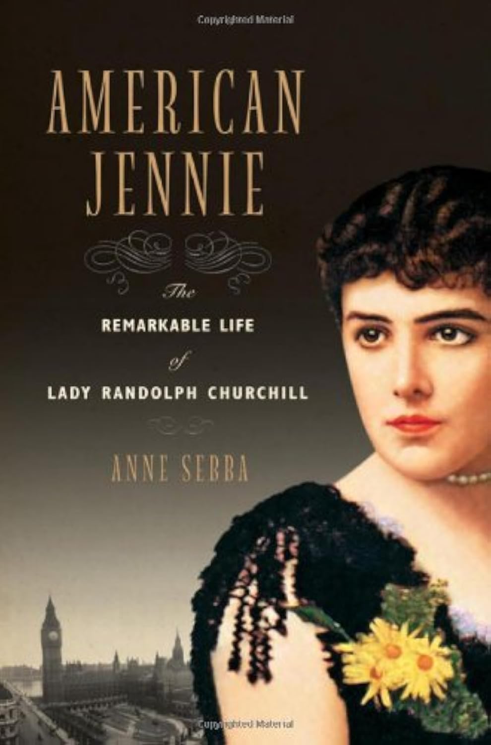 American Jennie – The Remarkable Life of Lady Randolph Churchill
