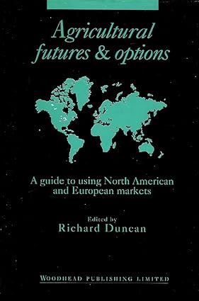 Agricultural Futures and Options: A Guide to Using North American and European Markets-Wow! eBook