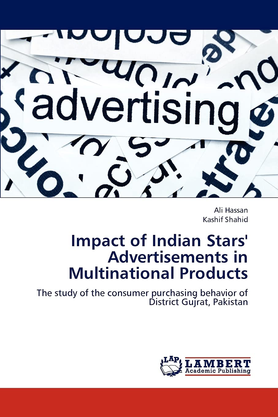 Impact of Indian Stars' Advertisements in Multinational Products: The study of the consumer purchasing behavior of District Gujrat, Pakistan