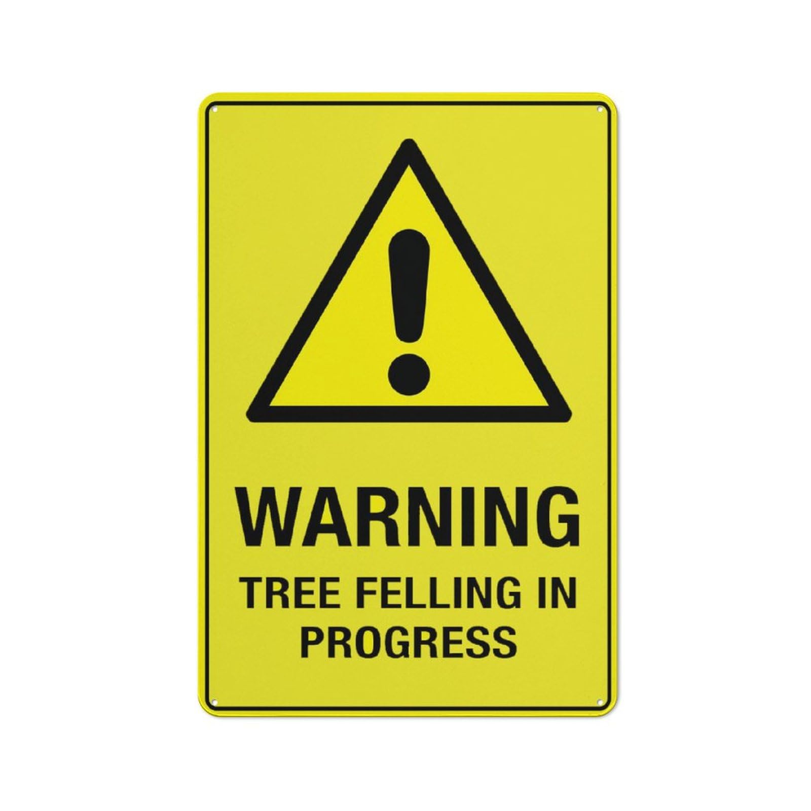 Warning - Tree Felling In Progress (Yellow) Sign, 8x12 Inch Rust-Free Metal Aluminum for House, Door, Office, Business, Yard, Pre-Drilled Holes, Weather Resistant