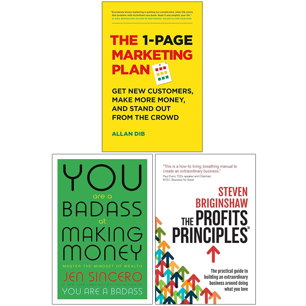 1-Page Marketing Plan, You Are a Badass at Making Money & The Profits Principles 3 Books Collection Set