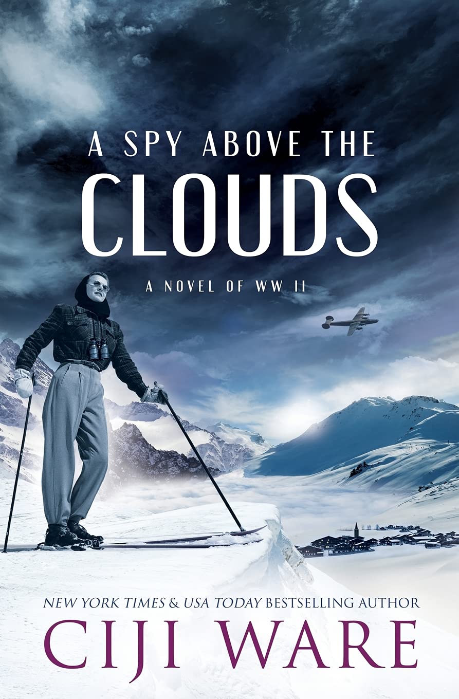 A Spy Above the Clouds: A Novel of WW II: 2 (American Spy Sisters)