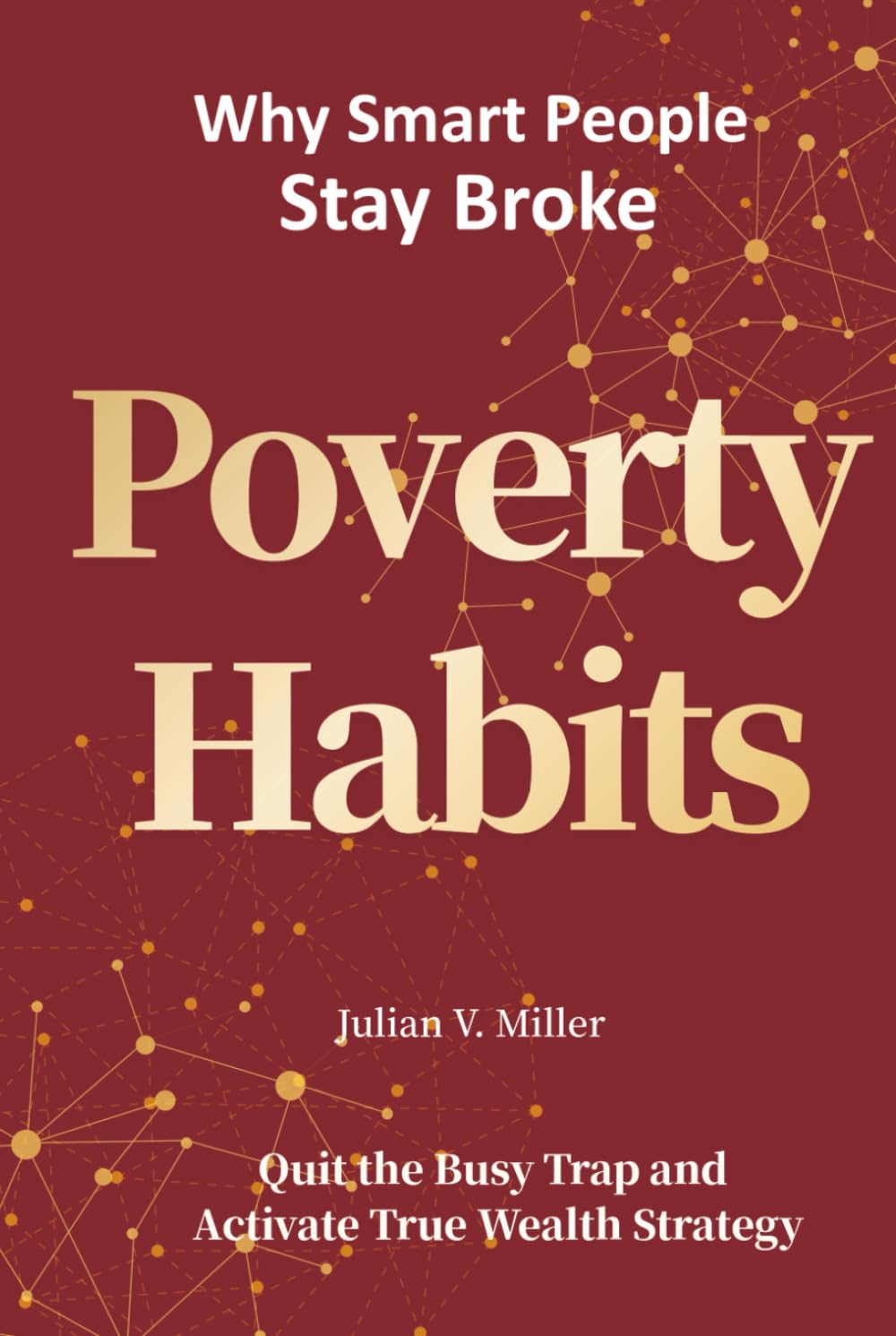 Poverty Habits: Why Smart People Stay Broke