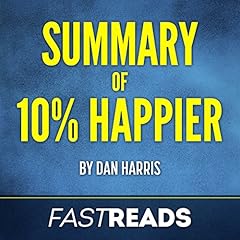 Summary of 10% Happier by Dan Harris Audiolibro Por FastReads arte de portada