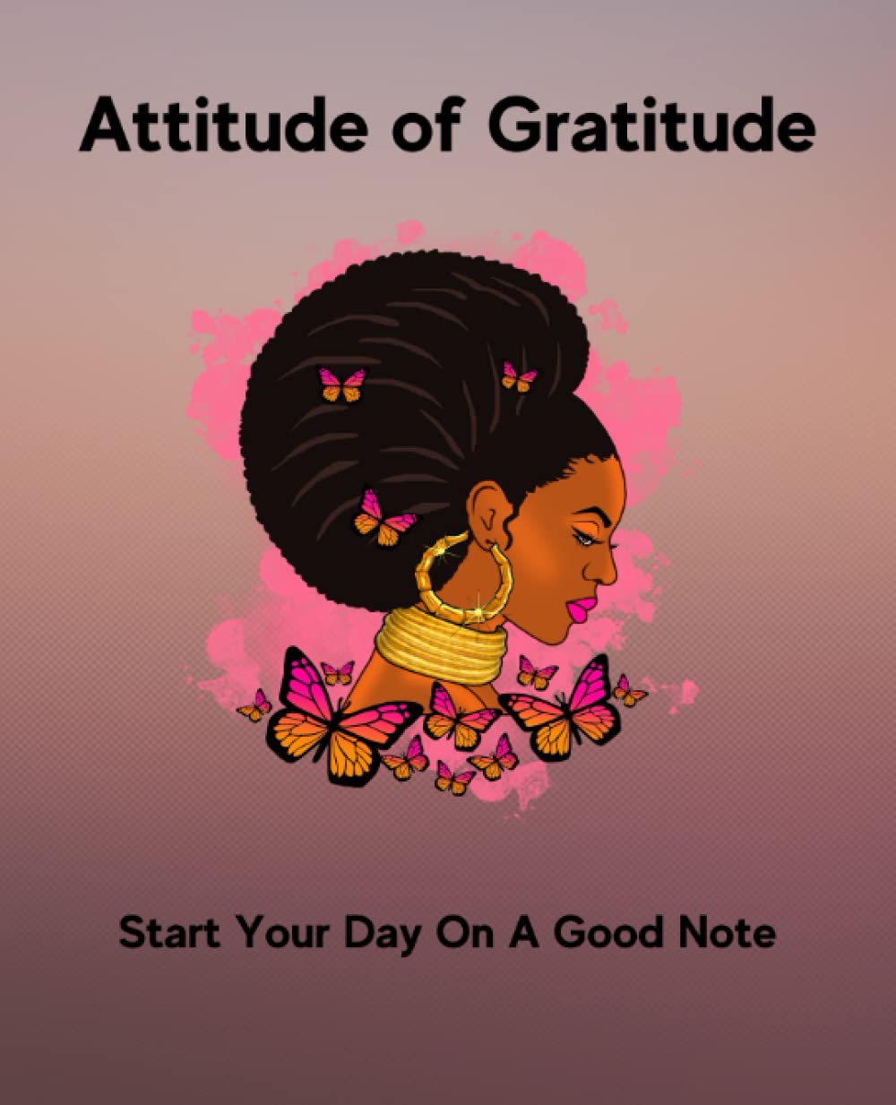 Start Your Day On A Positive Note: Daily Gratitude Journal | Cultivate Positive Thinking