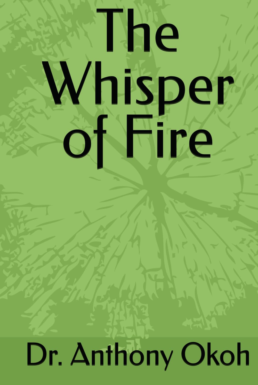 The Whisper of Fire