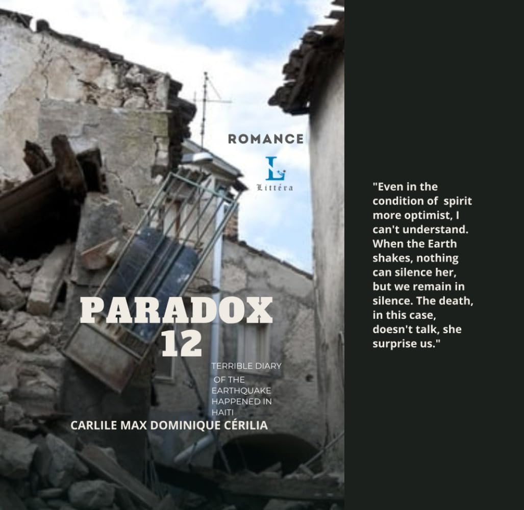 Paradox 12: Terrible Diary of the Earthquake happened in Haiti