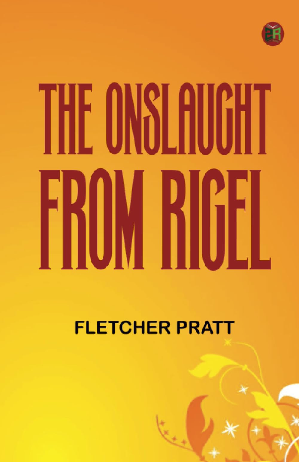 The Onslaught from Rigel