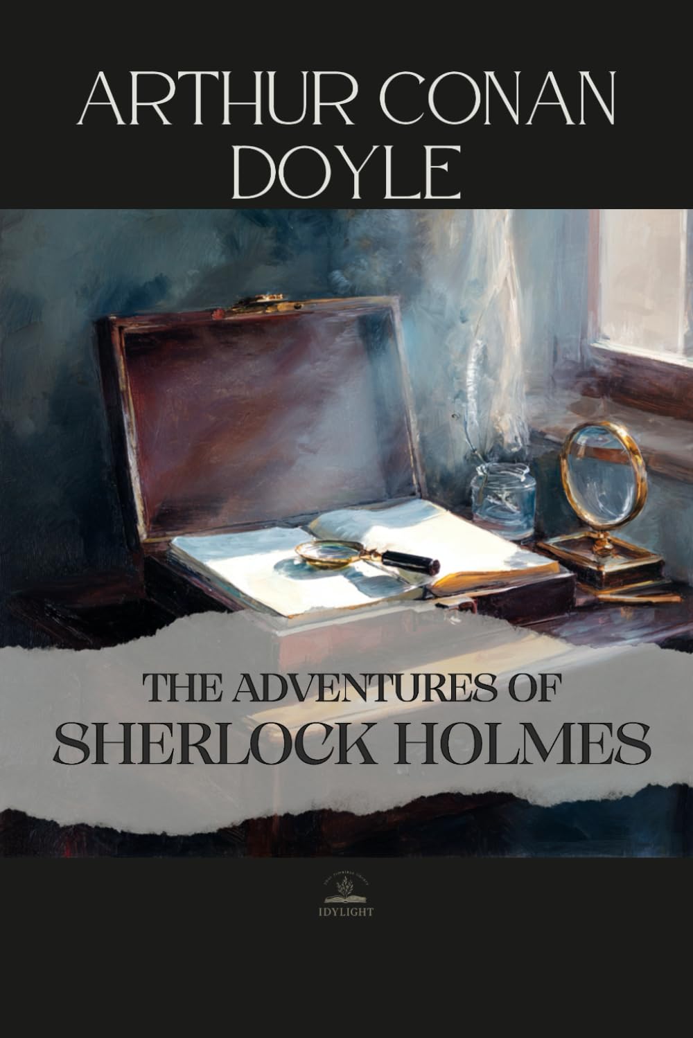 The Adventures of Sherlock Holmes: An Unabridged Collection of Sherlock Holmes Stories