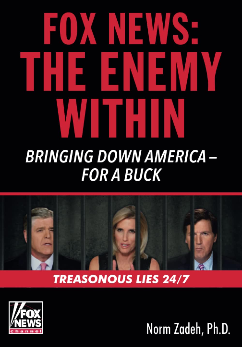 FOX NEWS: THE ENEMY WITHIN: BRINGING DOWN AMERICA — FOR A BUCK