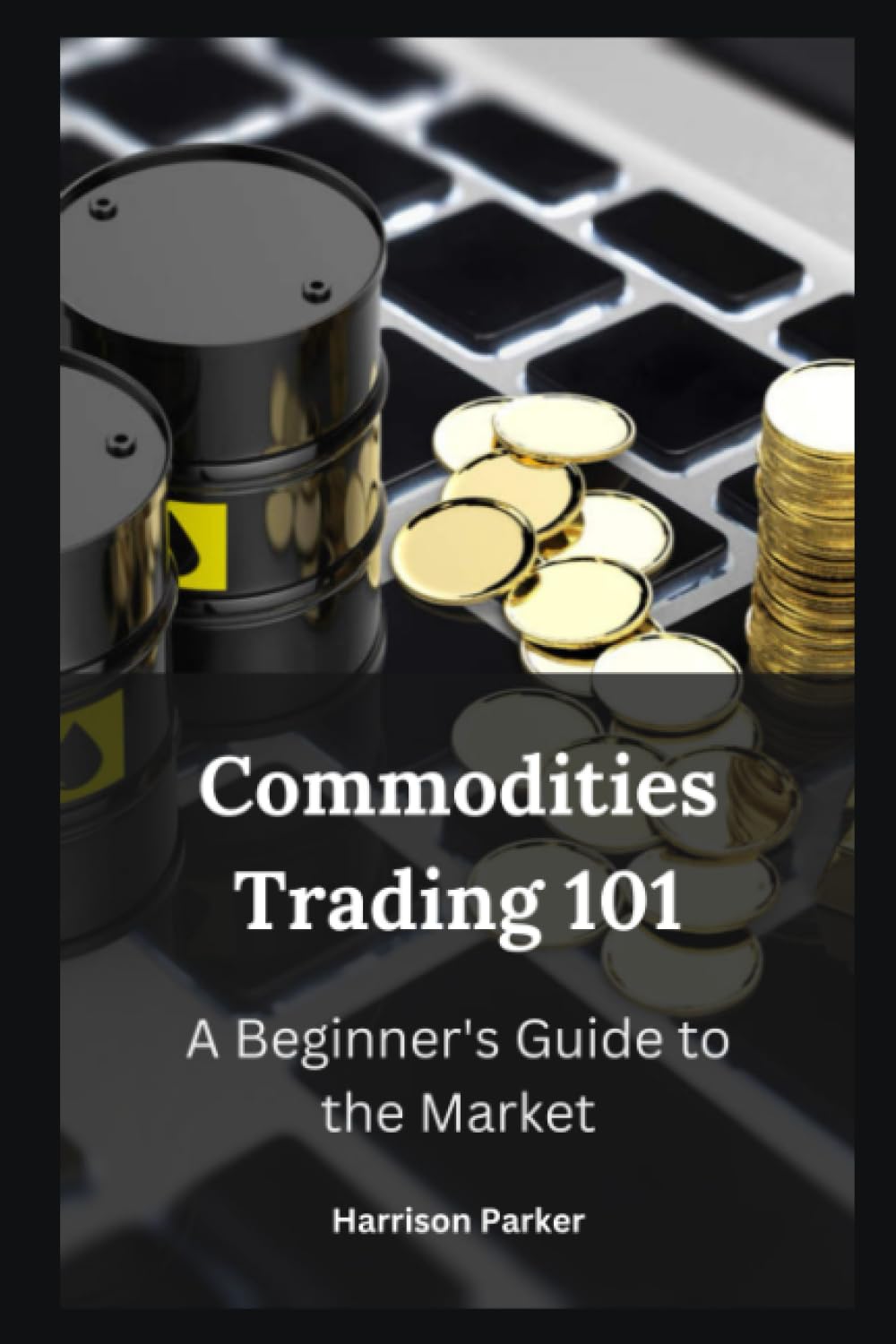Commodities Trading 101: A Beginner's Guide to the Market