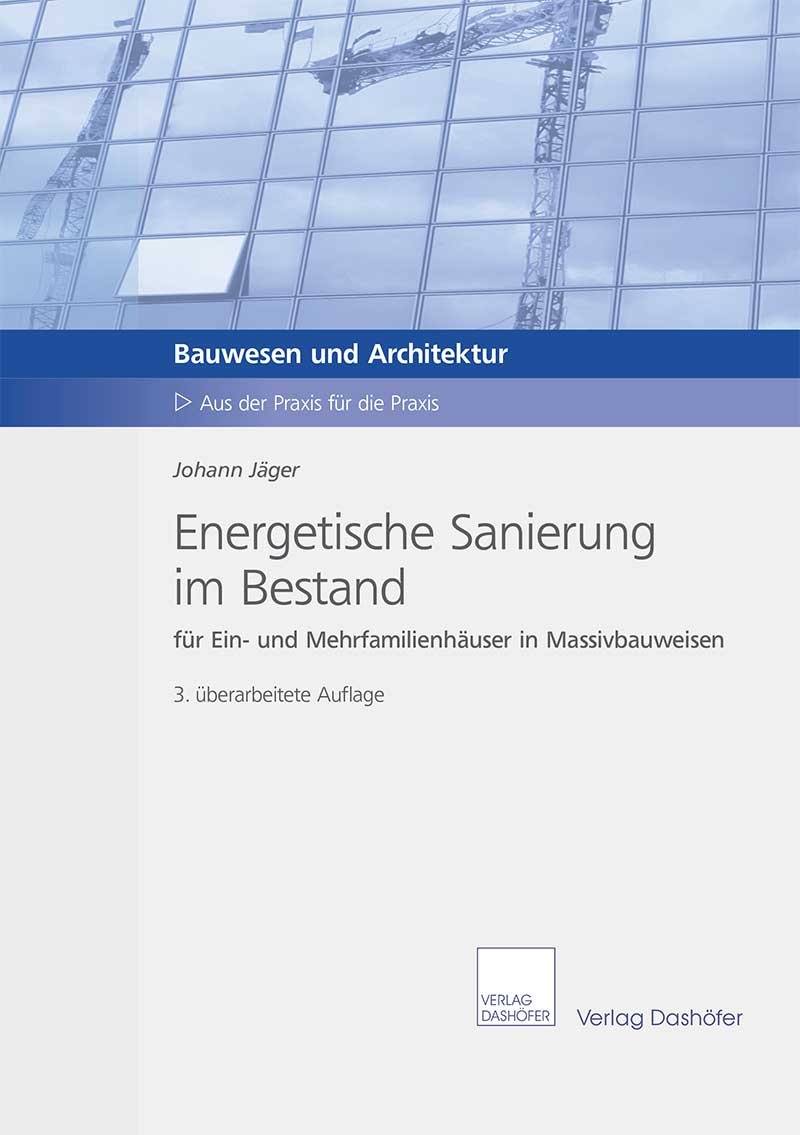 Energetische Sanierung im Bestand: für Ein- und Mehrfamilienhäuser in Massivbauweise