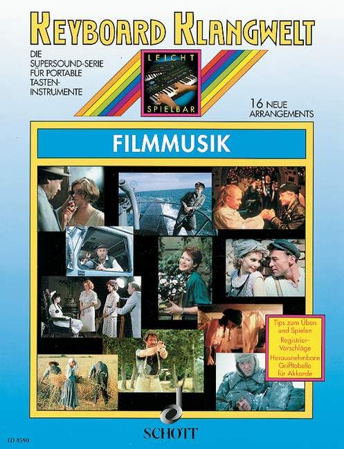 Filmmusik: 16 neue Arrangements. Keyboard. (Keyboard Klangwelt: Die Supersound-Serie für portable Tasteninstrumente)
