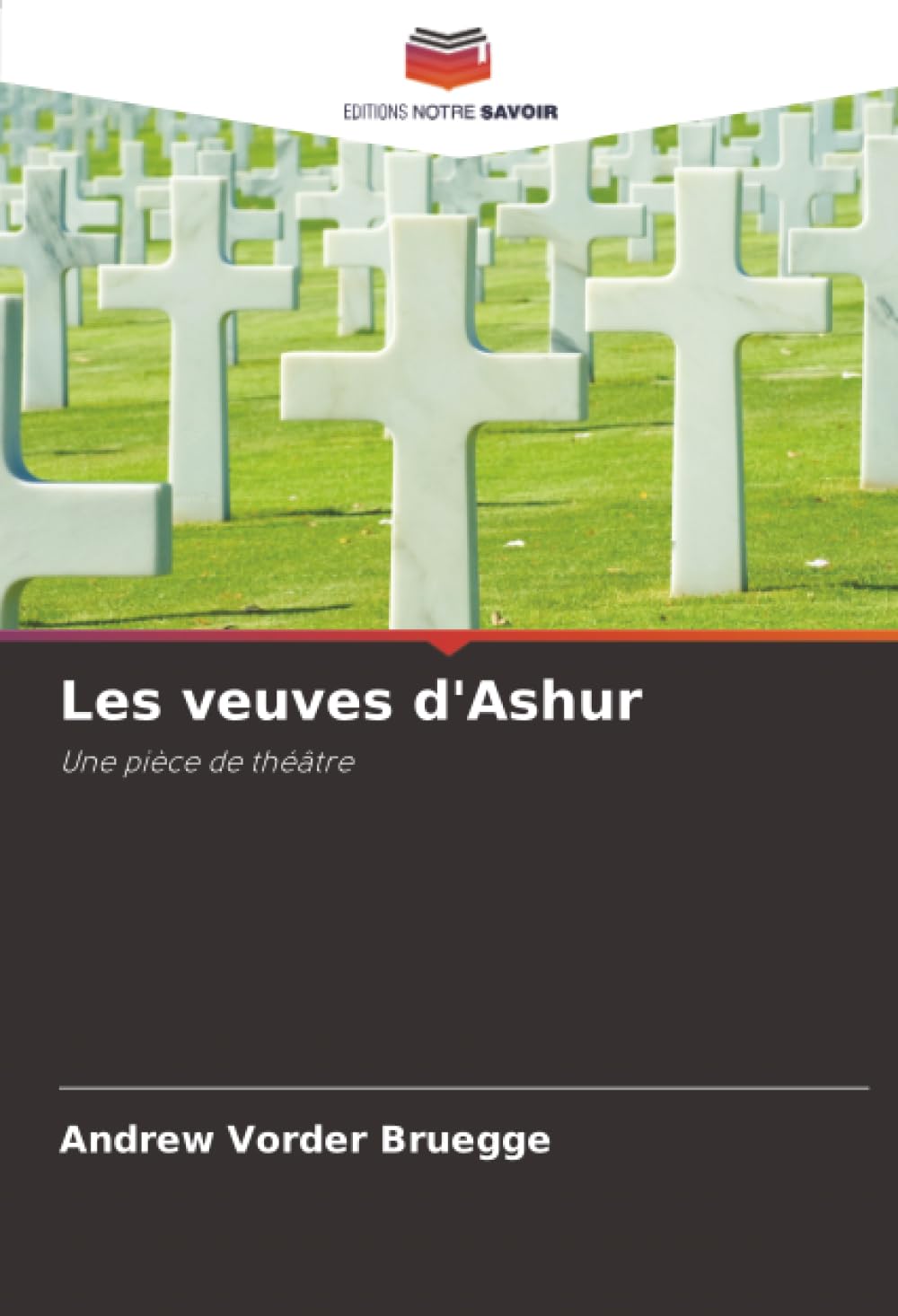 Les veuves d'Ashur: Une pièce de théâtre