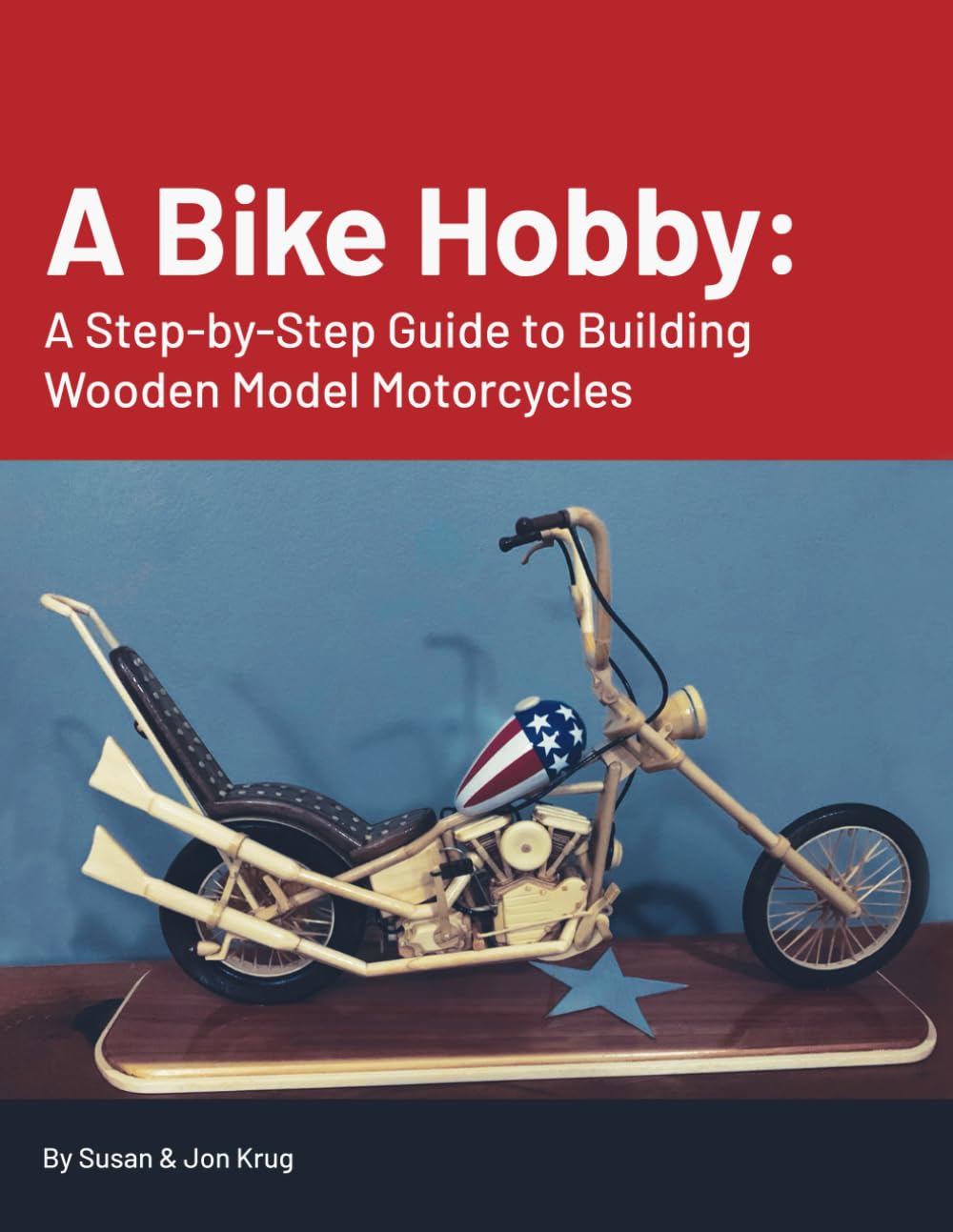 A Bike Hobby: A Step-by-Step Guide to Building Wooden Model Motorcycles