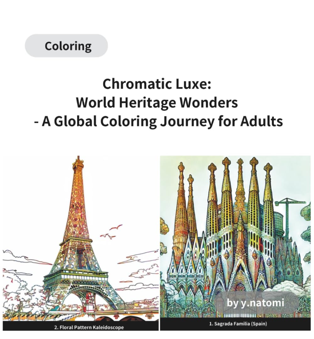 Chromatic Luxe: World Heritage Wonders - A Global Coloring Journey for Adults (Premium Color Edition) (y.natomi paperbook)