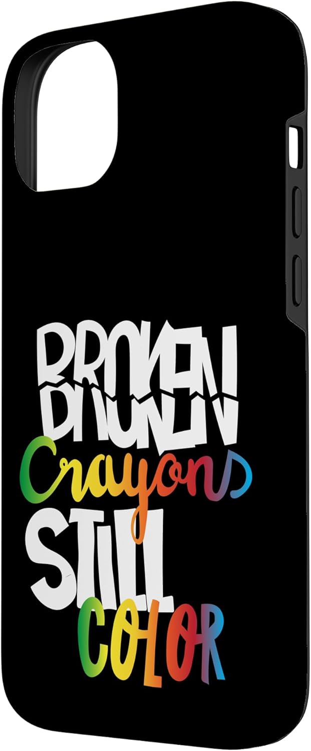 Broken Crayons Still Color Mental Health Awareness Fight Case for iPhone 14 Plus