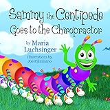 Sammy the Centipede Goes to the Chiropractor