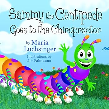 Paperback Sammy the Centipede Goes to the Chiropractor Book