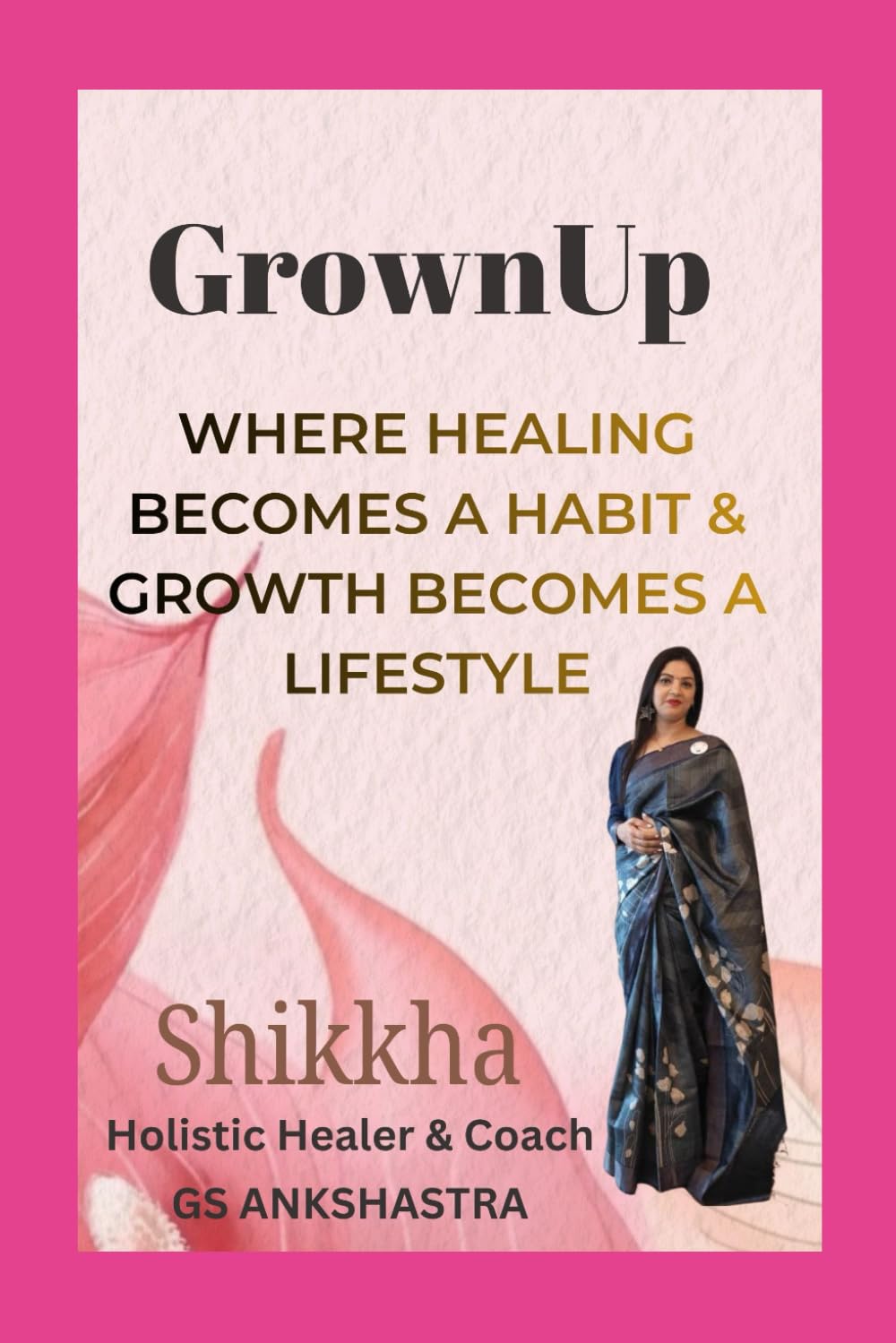 Grown Up: Where Healing Becomes a Habit & Growth Becomes a Lifestyle