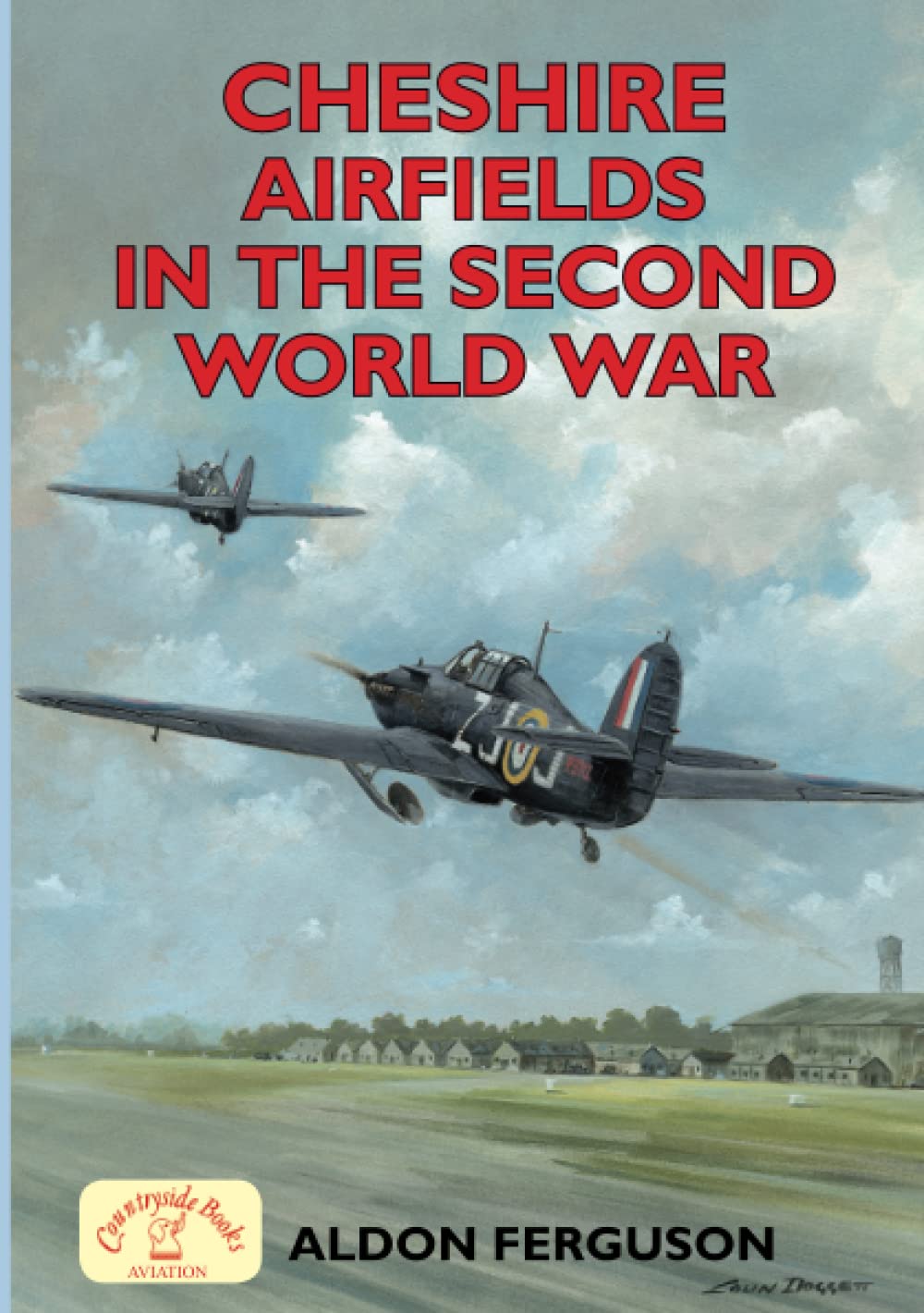 Cheshire Airfields of the Second World War (British Airfields of