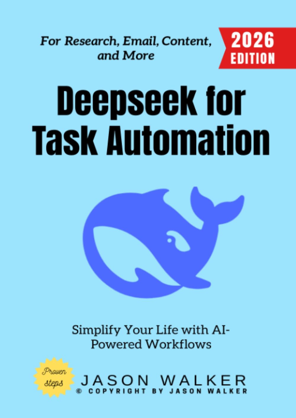 Deepseek for Task Automation:: Simplify Your Life with AI-Powered Workflows for Research, Email, Content, and More