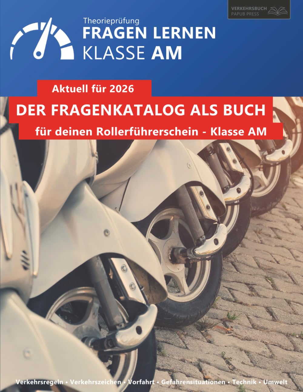 Fragen lernen – Klasse AM: Prüfungsfragen zur theoretischen Führerscheinprüfung · Aktuell für 2026 · Mit Abbildungen
