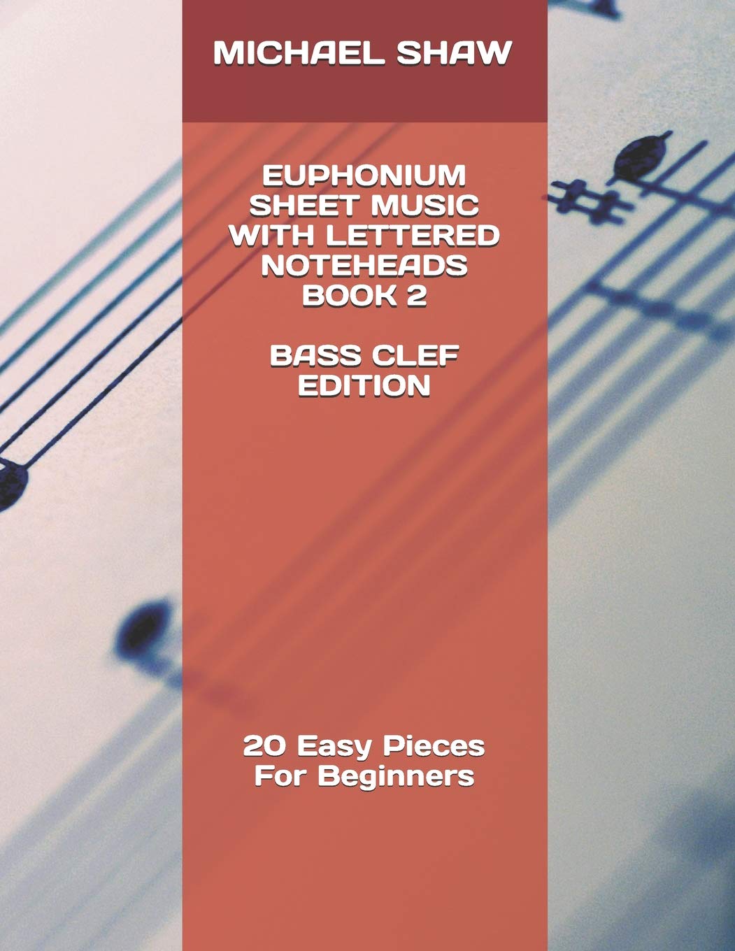 Euphonium Sheet Music With Lettered Noteheads Book: 20 Easy Pieces For Beginners