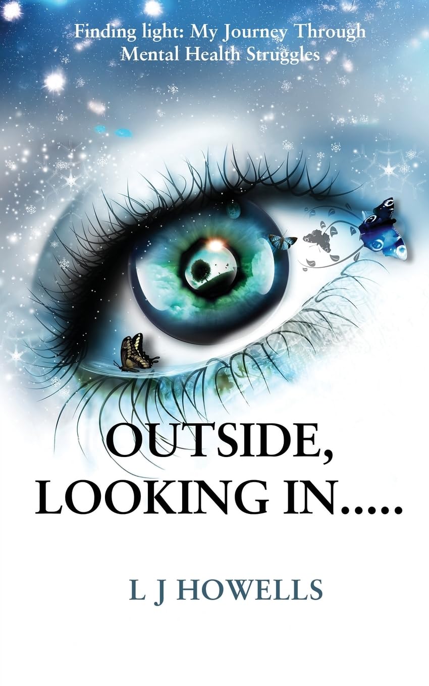 Outside, Looking In.....: Finding light: My Journey Through Mental Health Struggles