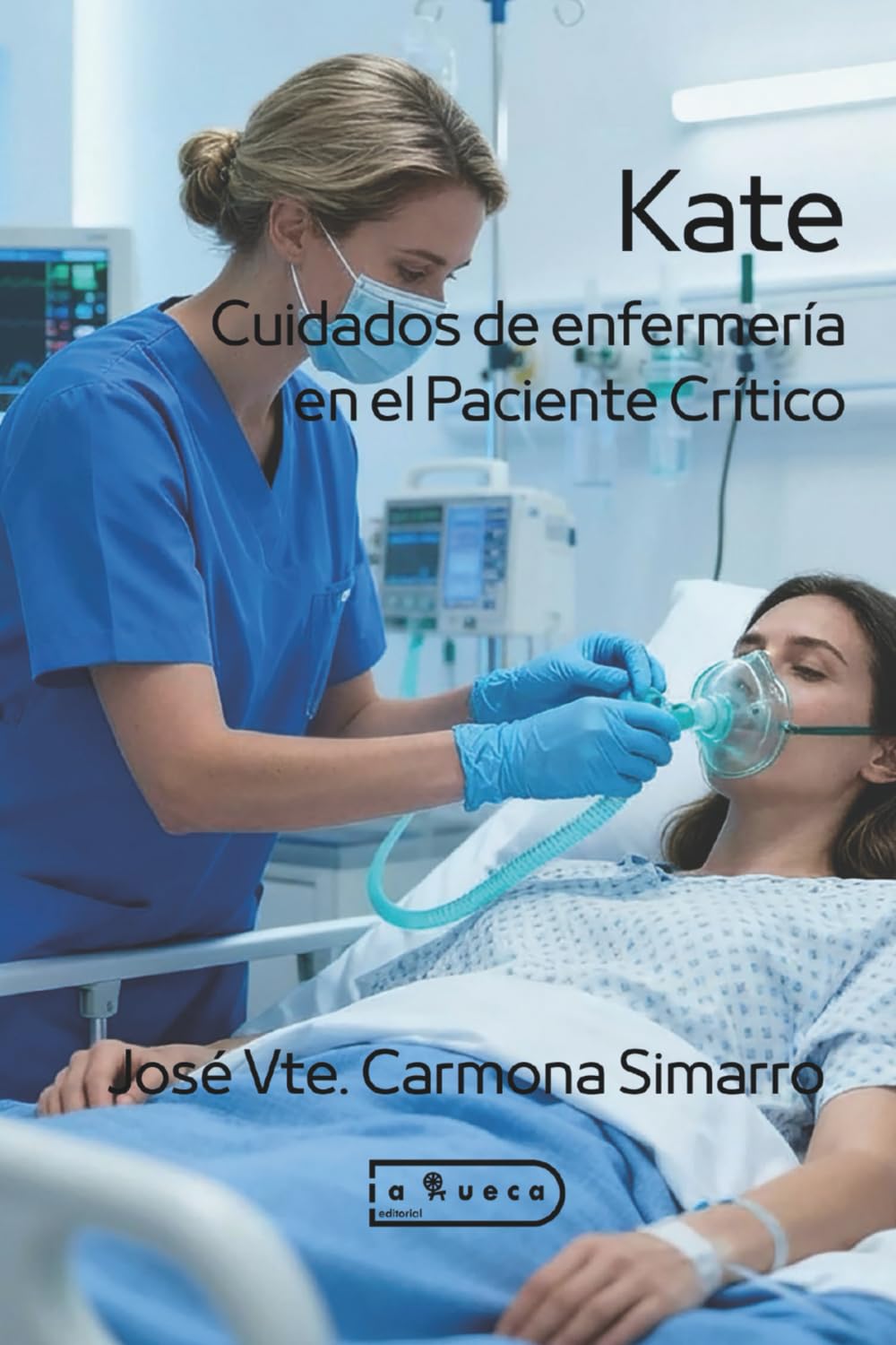 Kate: Cuidados de enfermería en el Paciente Crítico