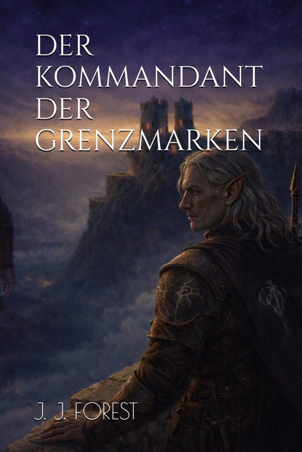 DER KOMMANDANT DER GRENZMARKEN (Die Erben der Weltenportale)