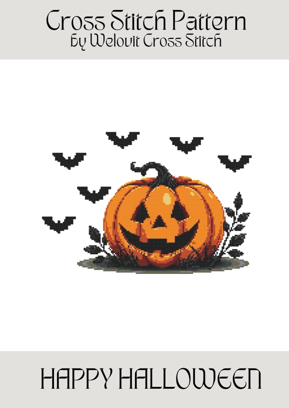 HAPPY HALLOWEEN Cross Stitch Pattern: A beautiful cross stitch pattern for your next project! (Welovit Cross Stitch Patterns)
