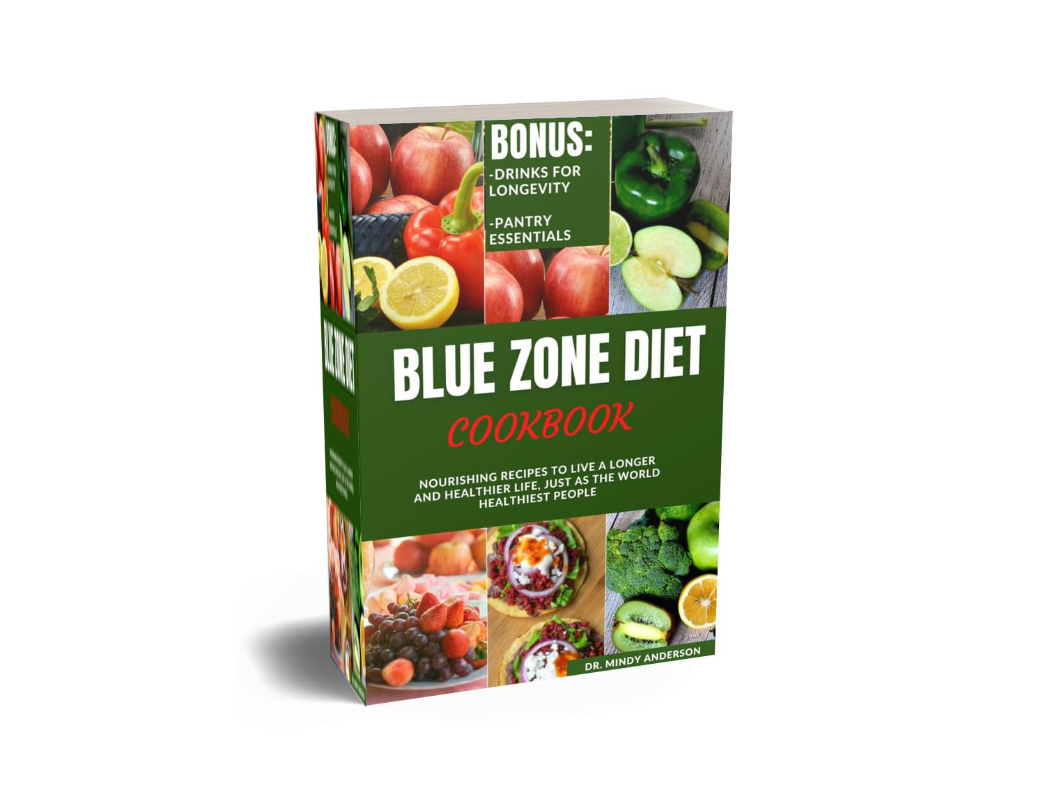 BLUE ZONE DIET COOKBOOK: Nourishing Recipes To Live A Longer And Healthier Life Just As The World Healthiest people (Health Fitness And Dieting Doctor)