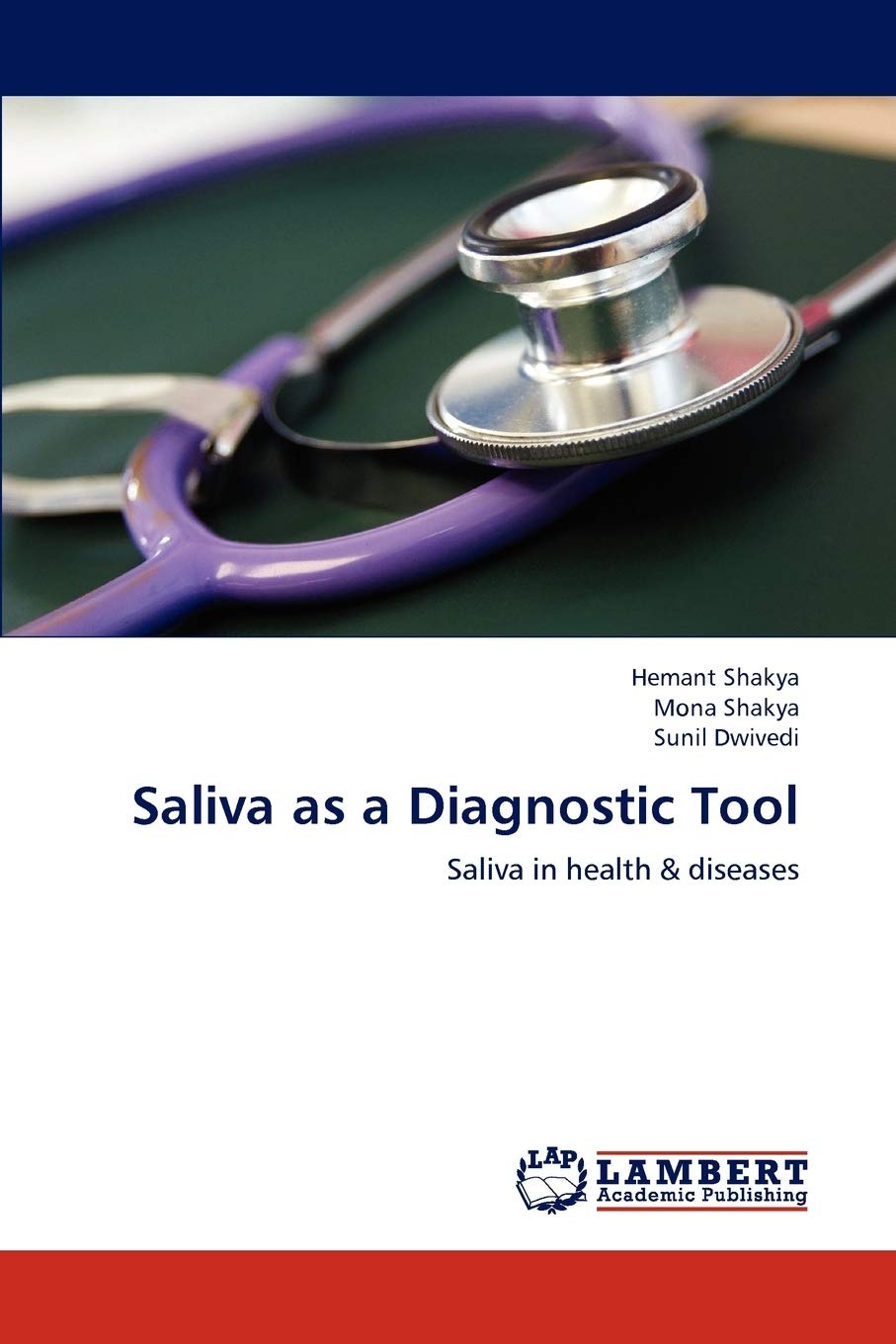Saliva as a Diagnostic Tool: Saliva in health & diseases