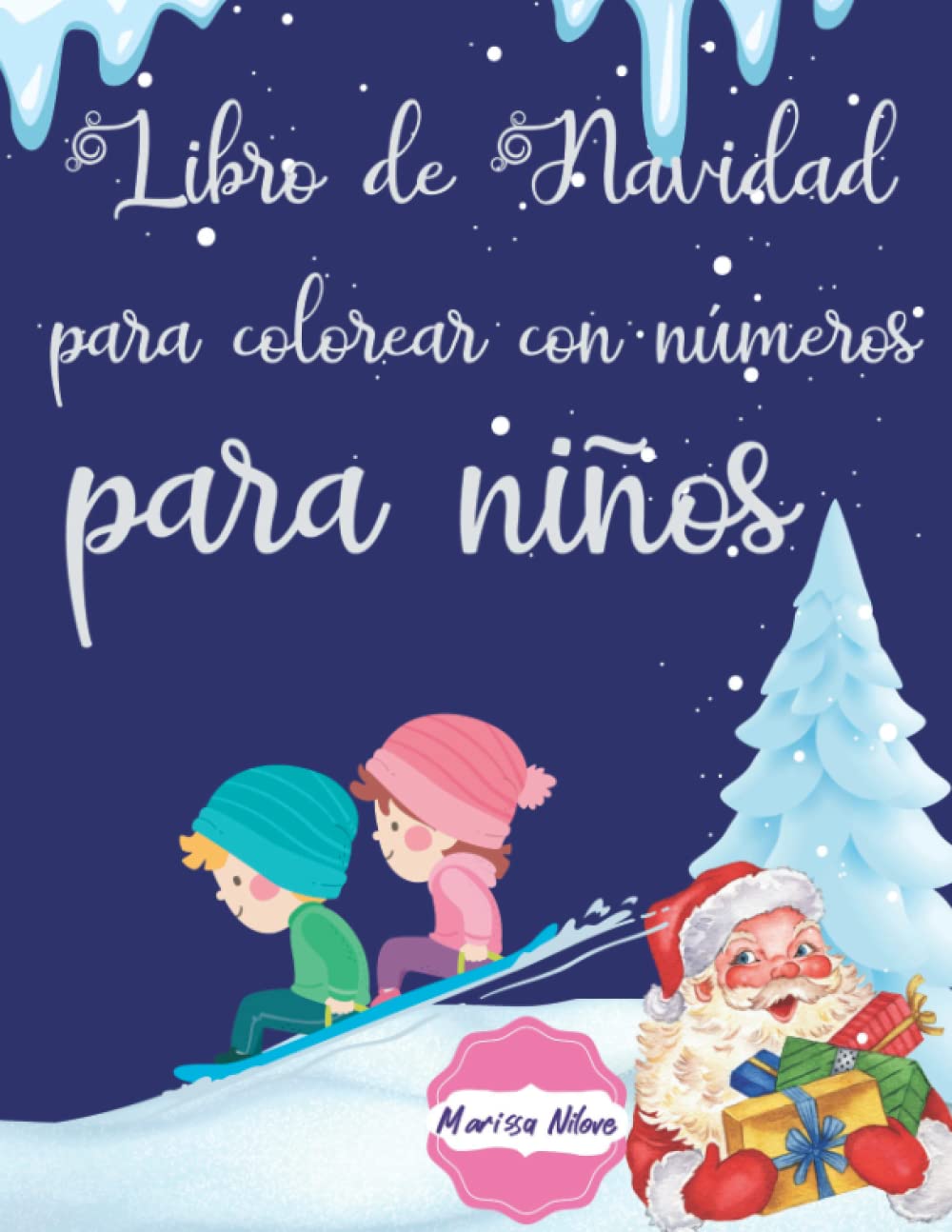 Libro de Navidad para colorear con números para niños: Página para colorear de 3 a 5 años: Papá Noel, árbol de Navidad, pan de jengibre, campanas, trineo de Papá Noel, etc. (Spanish Edition)