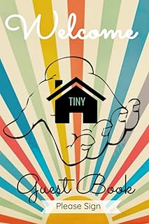 Tiny Home Guest Book Journal/Notebook- 6"x 9" Paperback 100 page Story Board For Airbnb Vacation Rental